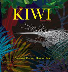 Kiwi, The Real Story, by Annemarie Florian
